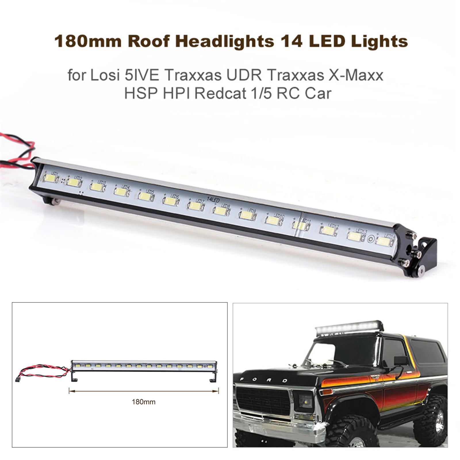 180mm 14 LED Roof Light Bar Headlamp Modified Accessories for Axial Score Trophy Trucks
180mm 14 LED Roof Light Bar Headlamp Modified Accessories for Axial Score Trophy Trucks