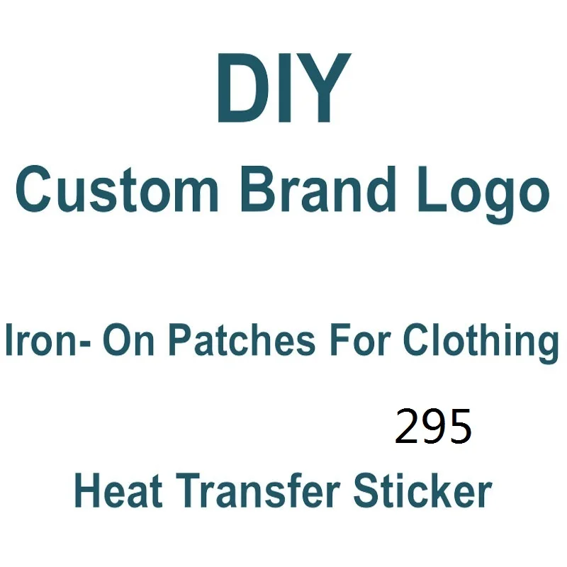 DIY Custom Brand Logo Thermo-Stickers For Clothing Heat Transfer Patch For Clothes Iron-On Patch Thermal Adhesive Vinyl Applique 
DIY Custom Brand Logo Thermo-Stickers For Clothing Heat Transfer Patch For Clothes Iron-On Patch Thermal Adhesive Vinyl Applique