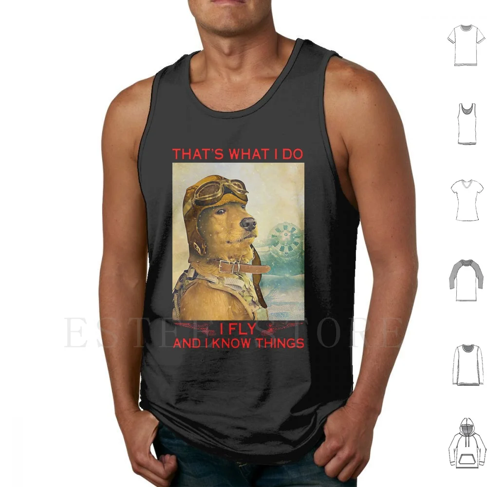That'S-What-I-Do-I-Fly-And-I-Know-Things Tank Tops Vest Sleeveless Dog Pilot Golden Retriever
That'S-What-I-Do-I-Fly-And-I-Know-Things Tank Tops Vest Sleeveless Dog Pilot Golden Retriever