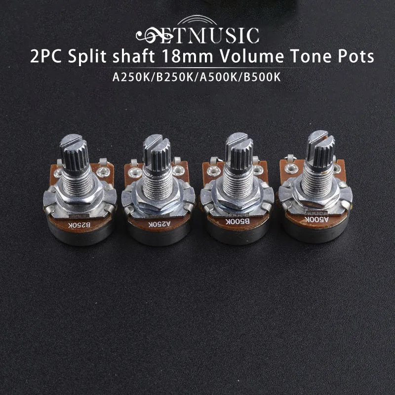 

2Pcs Split shaft 18mm A500K/B500K/A250K/B250K Guitar Volume Tone Pots Potentiometer for ELectric Guitar Bass