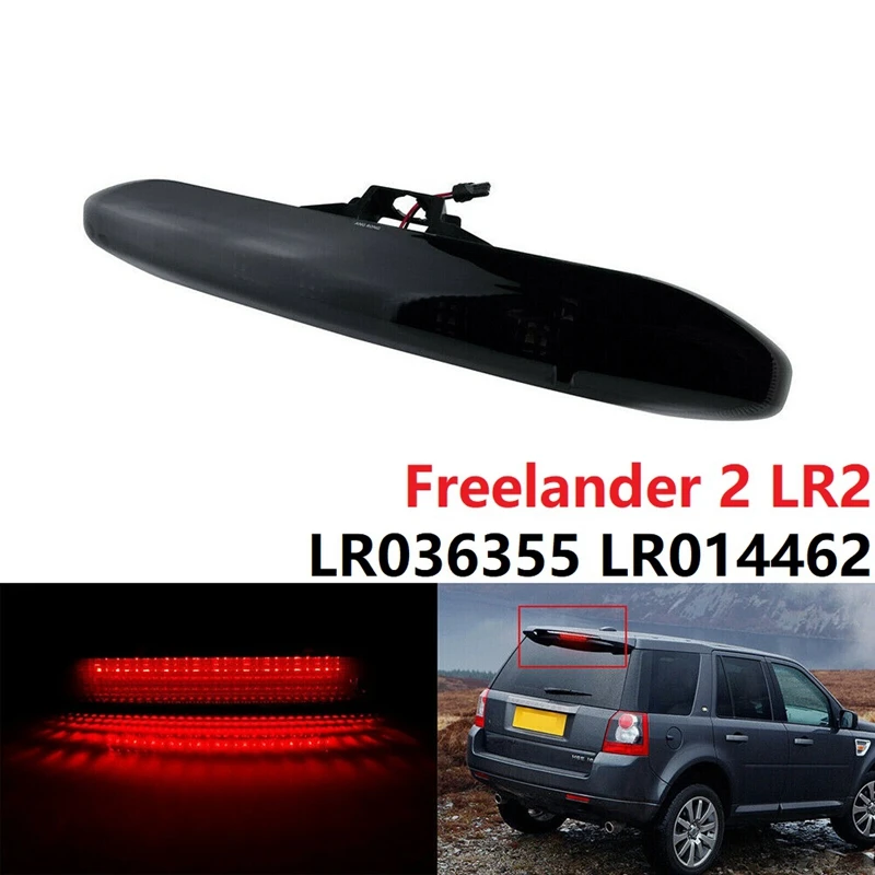 Black Lens Full LED Rear High Lever Third 3Rd Brake Stop Light Lamp for Land Rover Freelander 2 LR2 2006-2014 LR036355 
Black Lens Full LED Rear High Lever Third 3Rd Brake Stop Light Lamp for Land Rover Freelander 2 LR2 2006-2014 LR036355