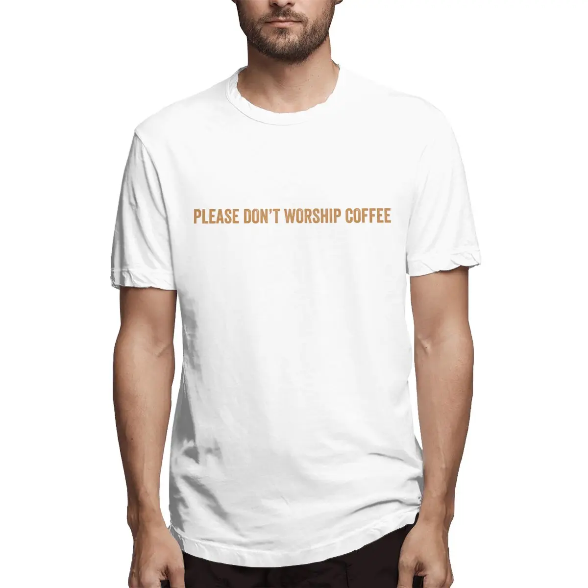 Please Dont Worship Coffee Brown Men T Shirts Humor Tees Short Sleeve Round Collar T-Shirt Pure Cotton Summer Clothing
Please Dont Worship Coffee Brown Men T Shirts Humor Tees Short Sleeve Round Collar T-Shirt Pure Cotton Summer Clothing