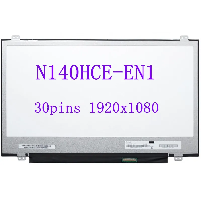 

14 "IPS матричная панель дисплея N140HCE-EN1 Rev C2, светодиодный ЖК-экран для ноутбука 72% дюймов, NTSC FHD, 30 контактов, 1920*1080