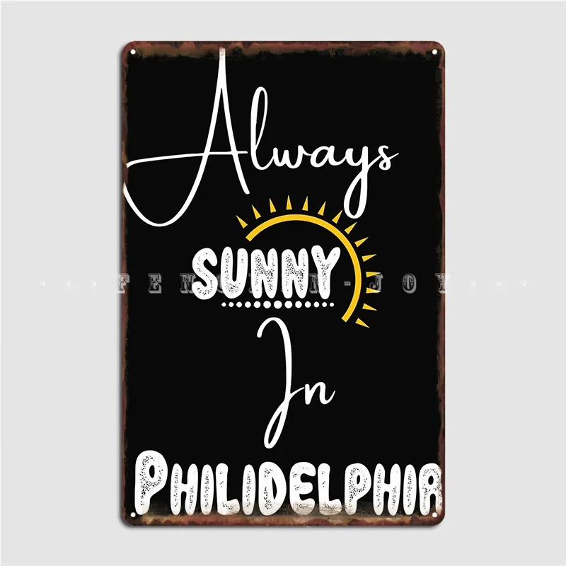 Always Sunny In Philidelphia Metal Plaque Poster Printing Kitchen Wall Plaque Wall Mural Tin Sign Poster
Always Sunny In Philidelphia Metal Plaque Poster Printing Kitchen Wall Plaque Wall Mural Tin Sign Poster