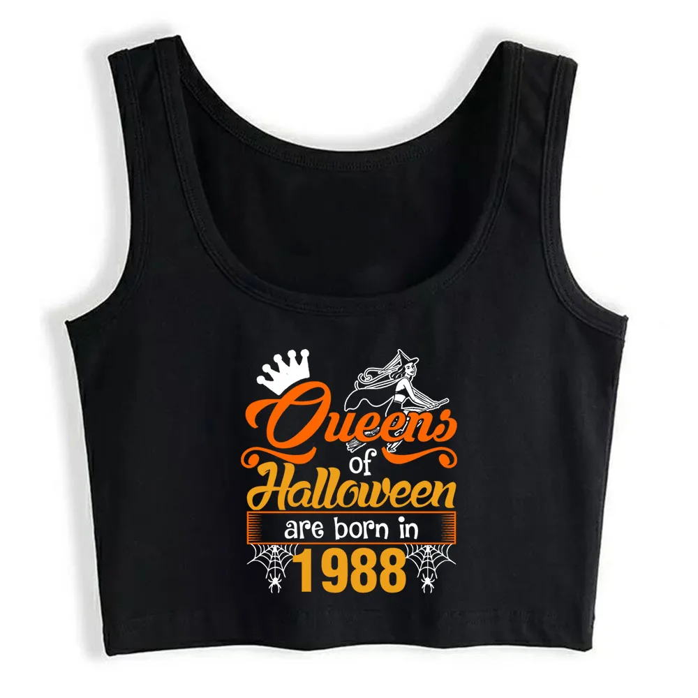 Crop Top Women Queens Of Halloween Are Born In 1988 Harajuku Tank Top Women Print Women Clothes
Crop Top Women Queens Of Halloween Are Born In 1988 Harajuku Tank Top Women Print Women Clothes