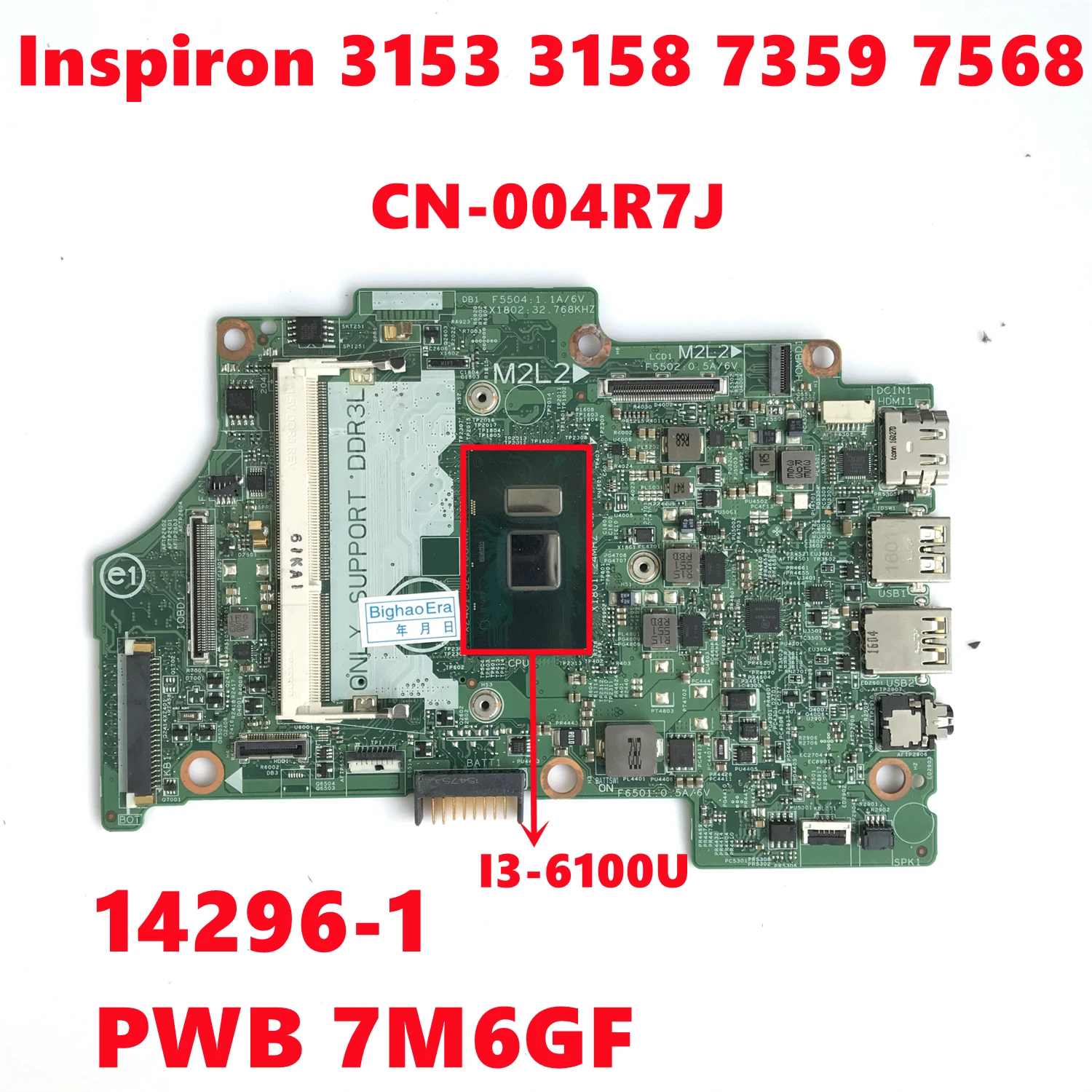 CN-004R7J 004R7J 04R7J For dell Inspiron 11 3153 3158 7359 7568 Laptop Motherboard 14296-1 PWB 7M6GF With I3-6100U DDR3 100%Test
CN-004R7J 004R7J 04R7J For dell Inspiron 11 3153 3158 7359 7568 Laptop Motherboard 14296-1 PWB 7M6GF With I3-6100U DDR3 100%Test