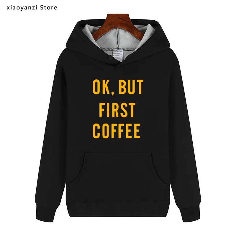 OK,BUT FIRST COFFEE Letter Printed Hoodies Men Sweatshirts New Brand Design Winter Autumn Fashion Fleece Cotton Plus Pullovers
OK,BUT FIRST COFFEE Letter Printed Hoodies Men Sweatshirts New Brand Design Winter Autumn Fashion Fleece Cotton Plus Pullovers