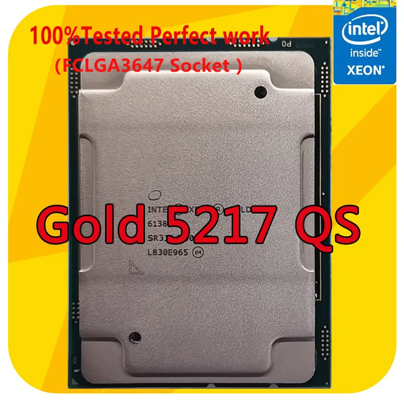 

Intel Xeon Gold 5217 QS Version 3.0GHZ 8-Cores 11MB Smart Cache CPU Processor 115W LGA3647 For Server Motherboard