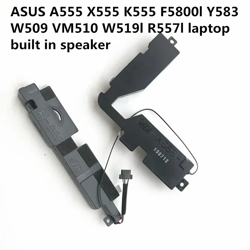 New original notebook built-in speaker for Asus A555 X555 K555 F5800l Y583 W509 VM510 W519l r557l notebook
New original notebook built-in speaker for Asus A555 X555 K555 F5800l Y583 W509 VM510 W519l r557l notebook