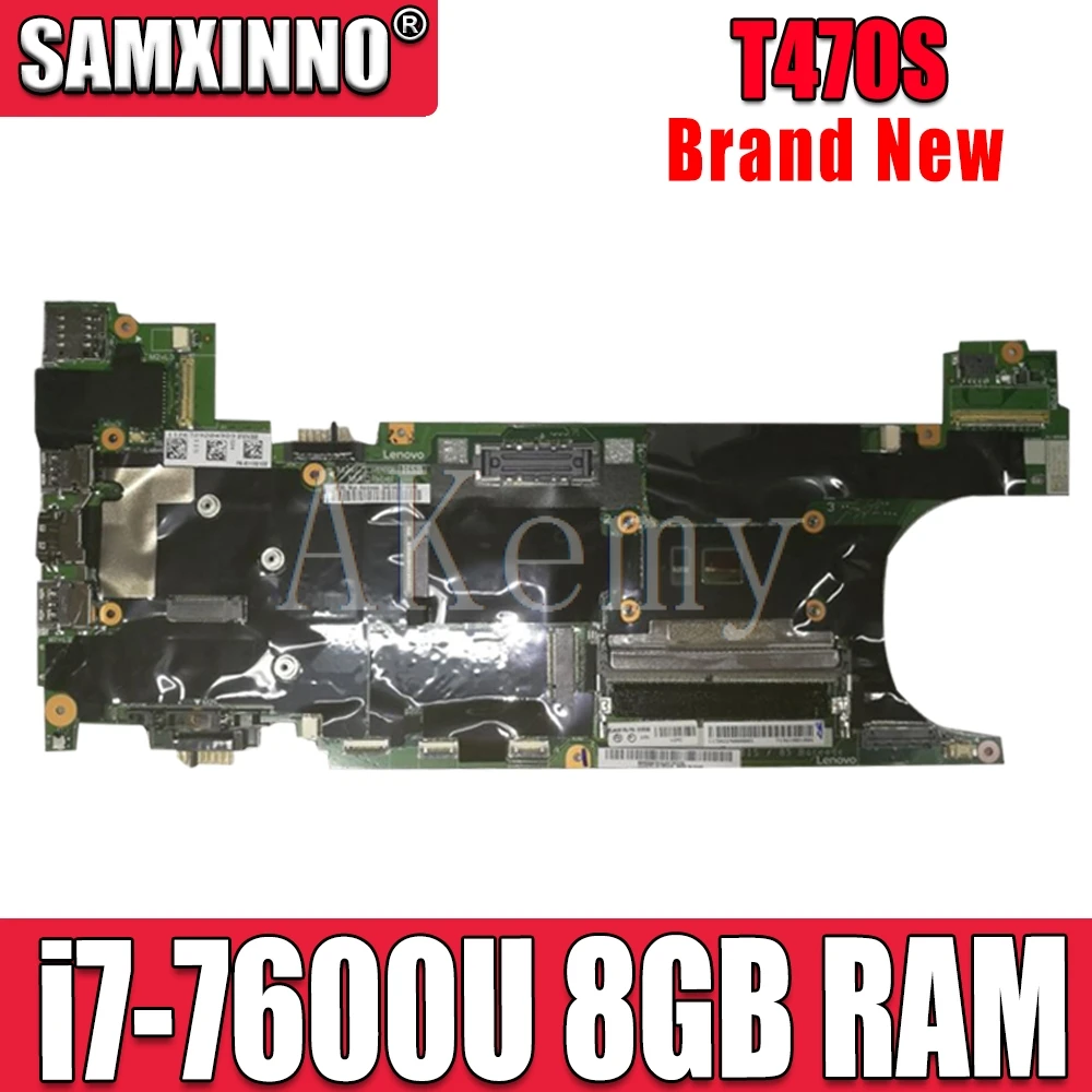 Akemy Laptop motherboard For Lenovo Thinkpad T470S original mainboard 8GB-RAM I7-7600U
Akemy Laptop motherboard For Lenovo Thinkpad T470S original mainboard 8GB-RAM I7-7600U