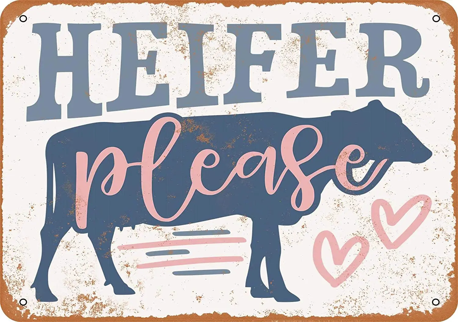 WallColor 8*12 Metal Sign Heifer Please Vintage Look
WallColor 8*12 Metal Sign Heifer Please Vintage Look