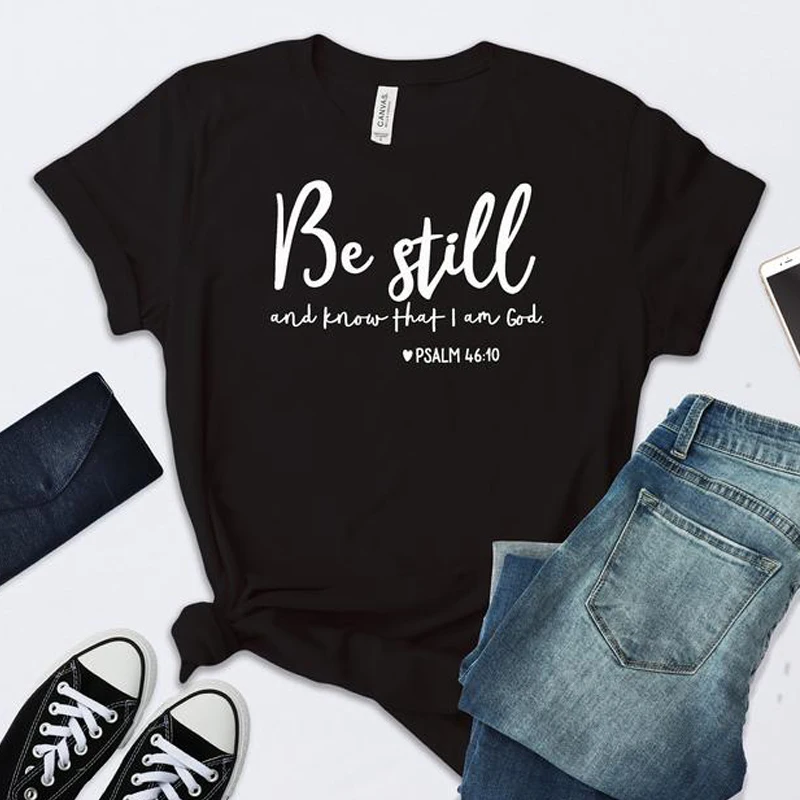 Женская футболка Be Still and Know летняя модная с надписью I Am God хипстерская Футболка