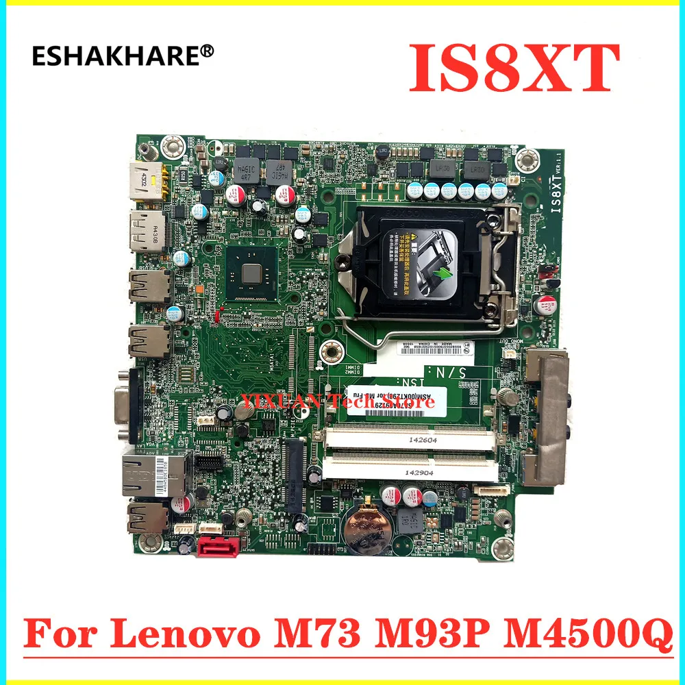 Материнская плата IS8XT для Lenovo Thinkcentre M73 M73e M93 M93p M4500q крошечная материнская LGA1150 100%