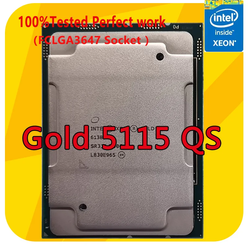 

Intel Xeon Gold 5115 QS Version 2.4GHZ 10-Cores 13.75MB Smart Cache CPU Processor 85W LGA3647 For Server Motherboard