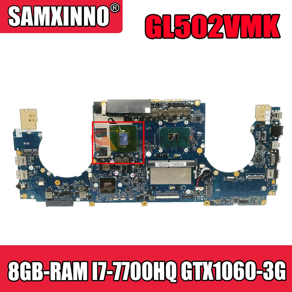 Akemy GL502VMK Laptop motherboard for ASUS ROG GL502VMK GL502VML GL502VM original mainboard HM170 8GB-RAM I7-7700HQ GTX1060-3G
Akemy GL502VMK Laptop motherboard for ASUS ROG GL502VMK GL502VML GL502VM original mainboard HM170 8GB-RAM I7-7700HQ GTX1060-3G