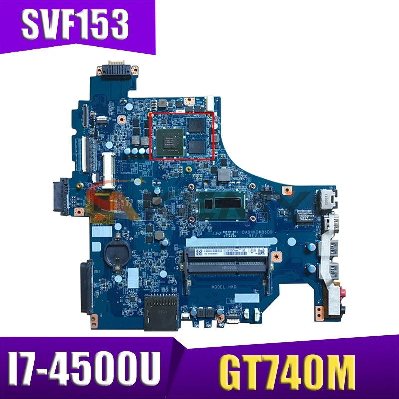 For Sony SVF153 SVF153A Laptop Motherboard With I7-4500U CPU GT740M GPU DA0HKDMB6D0 A1971741A Mainboard 100% Fully Tested 
For Sony SVF153 SVF153A Laptop Motherboard With I7-4500U CPU GT740M GPU DA0HKDMB6D0 A1971741A Mainboard 100% Fully Tested