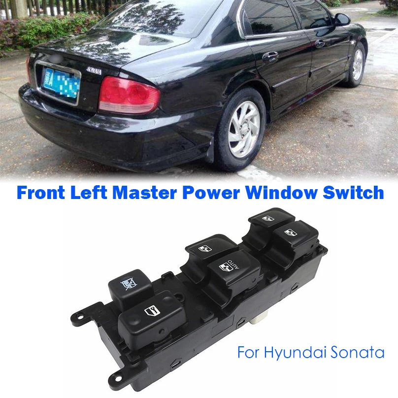 Car Auto ABS Front Left Driver Side Electric Power Window Master Switch Button for Hyundai Sonata 2005 2006 2007 93570-3K010
Car Auto ABS Front Left Driver Side Electric Power Window Master Switch Button for Hyundai Sonata 2005 2006 2007 93570-3K010