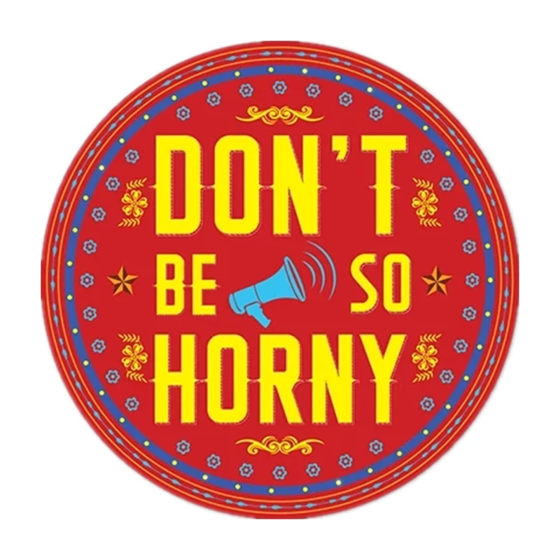 S40535# Self-adhesive Decal Don't Be So Horny Car Sticker Waterproof Auto Decors on Bumper Rear Window
S40535# Self-adhesive Decal Don't Be So Horny Car Sticker Waterproof Auto Decors on Bumper Rear Window