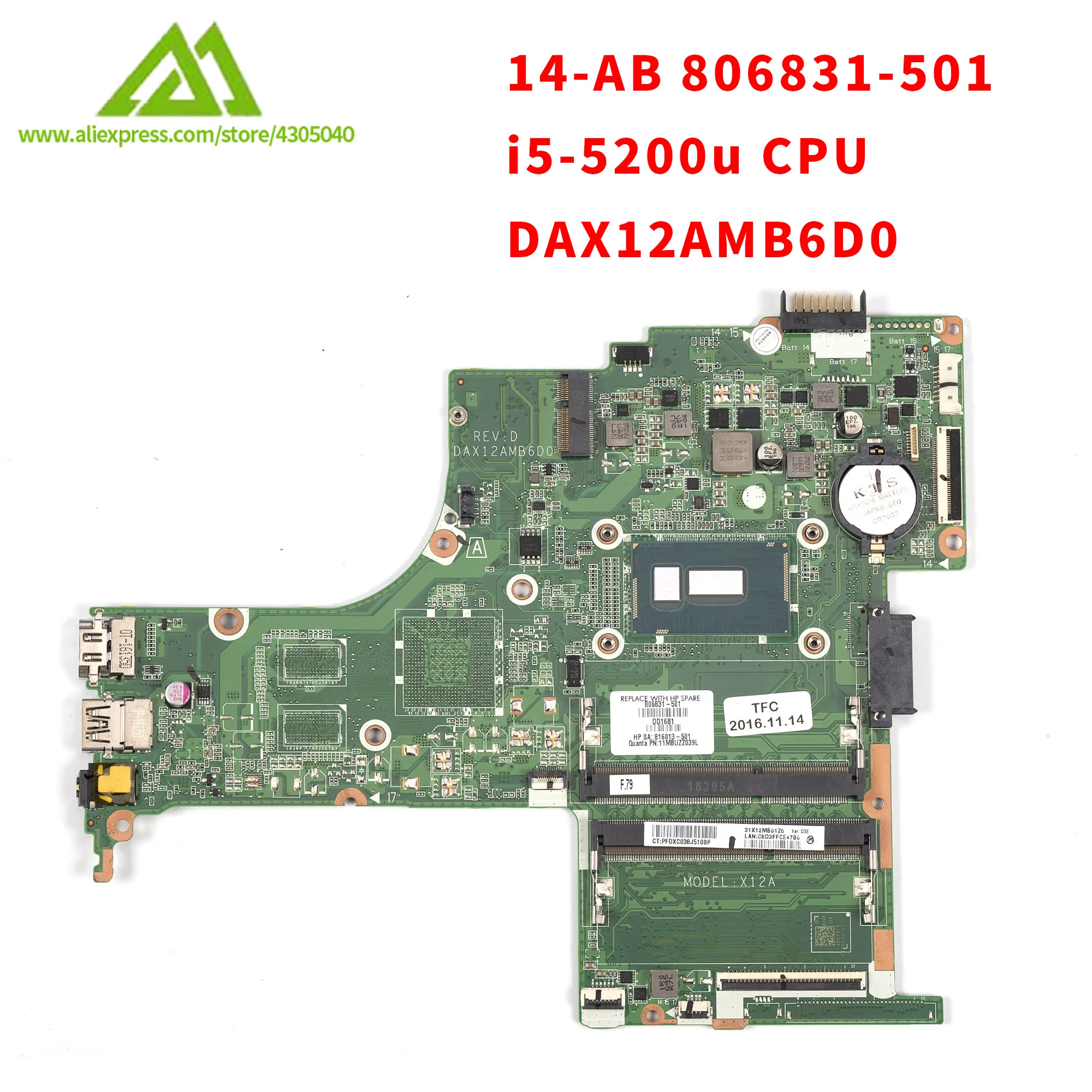 Материнская плата для ноутбука HP серии 14-AB, ноутбук 806831-501 i5-5200u, процессор DAX12AMB6D0 DDR3, полностью протестирована
Материнская плата для ноутбука HP серии 14-AB, ноутбук 806831-501 i5-5200u, процессор DAX12AMB6D0 DDR3, полностью протестирована