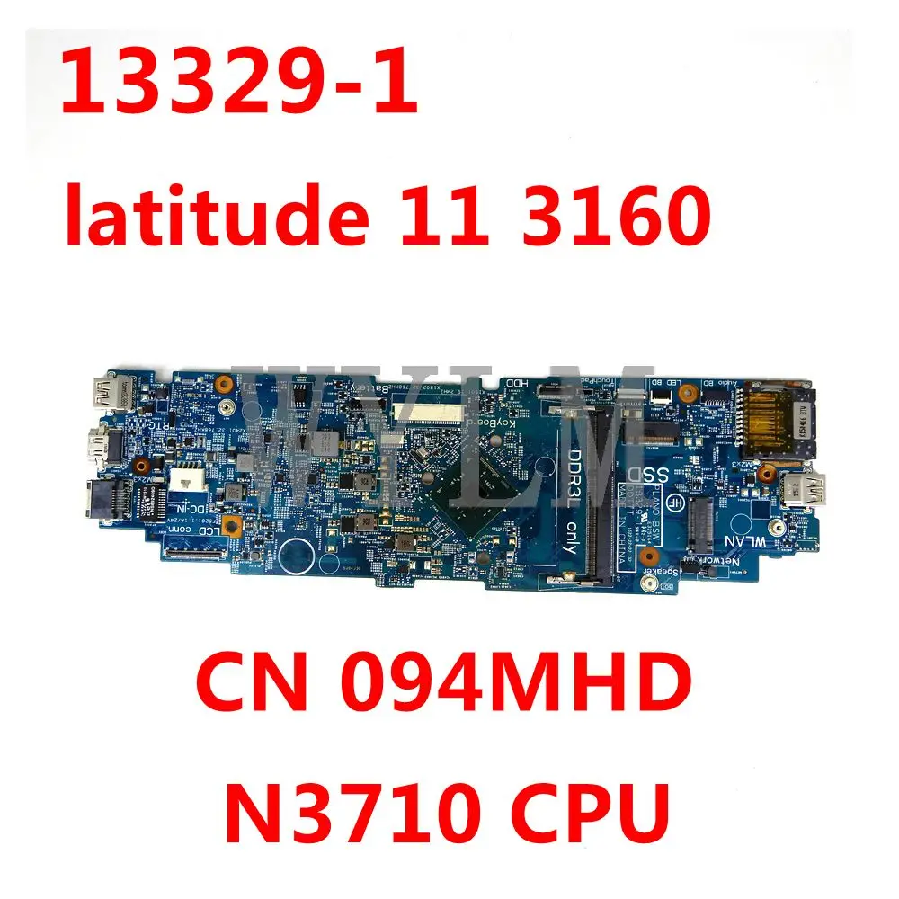 Материнская Плата ЦП CN 094MHD 13329-1 N3710 для DELL latitude 11 3160 13329-1, материнская плата для ноутбука 100%, протестирована, работает хорошо
Материнская Плата ЦП CN 094MHD 13329-1 N3710 для DELL latitude 11 3160 13329-1, материнская плата для ноутбука 100%, протестирована, работает хорошо