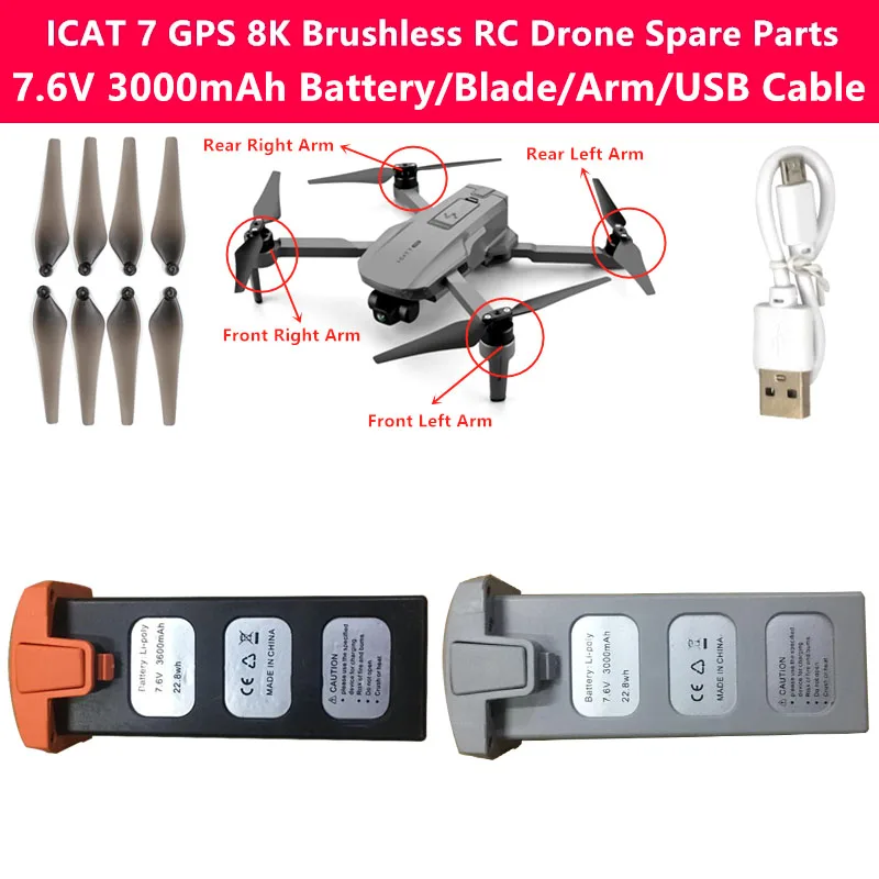

ICAT 7 Brushless 8K GPS RC Drone 7.6V 3000mAh Battery/Propeller/Arm/USB Cable Spare Parts For ICAT 7 4K 2-Axis Gimbal Quadcopter