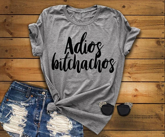 A*ios B*tchachos O-Neck T-Shirt 90s women fashion t shirt sarcasm tees bachelorette party shirts feminist grunge tops-J068
A*ios B*tchachos O-Neck T-Shirt 90s women fashion t shirt sarcasm tees bachelorette party shirts feminist grunge tops-J068