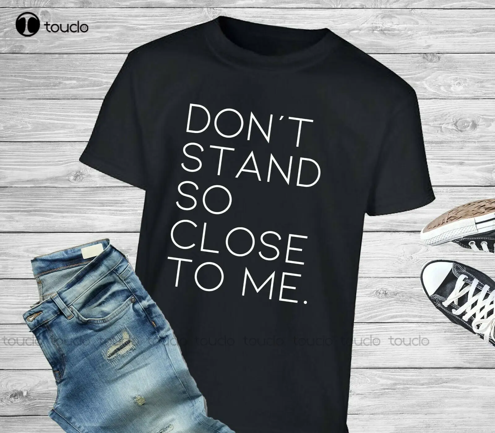 

Don'T Stand So Close To Me Novelty Police Social Distancing T-Shirt/Tee Unisex Women Men Tee Shirt