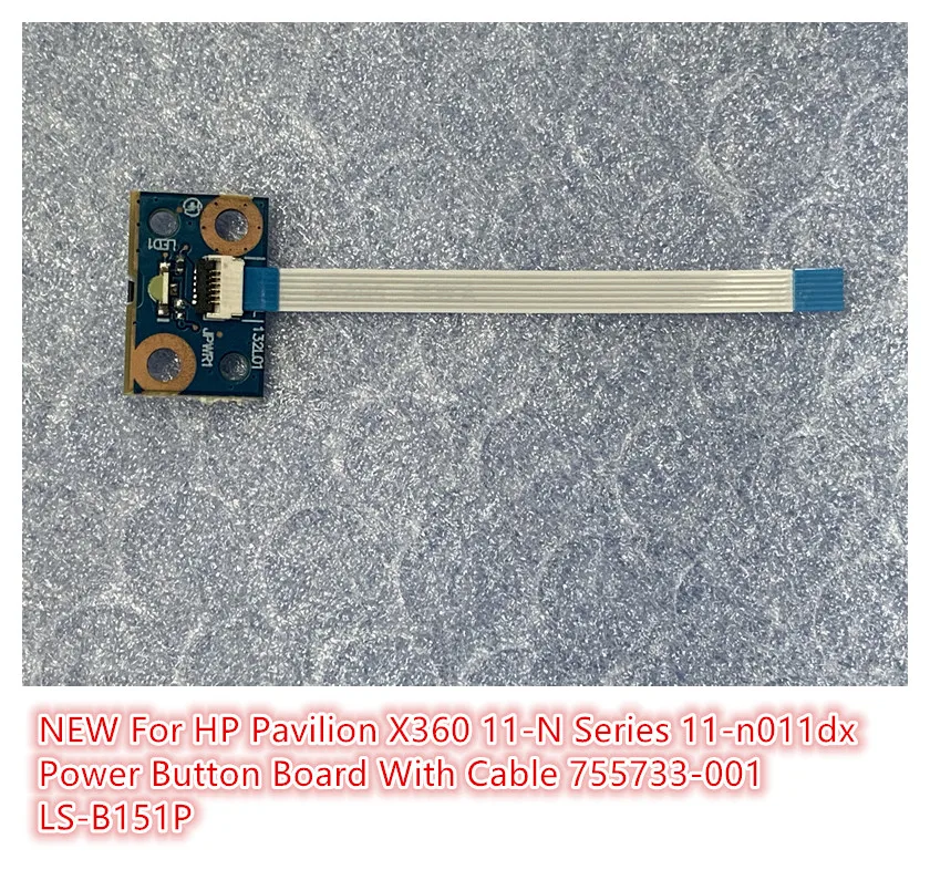 

New Board For HP Pavilion X360 11-N 11-N010DX Probook 470 G2 Power Button Board With Cable 755733-001 LS-B151P