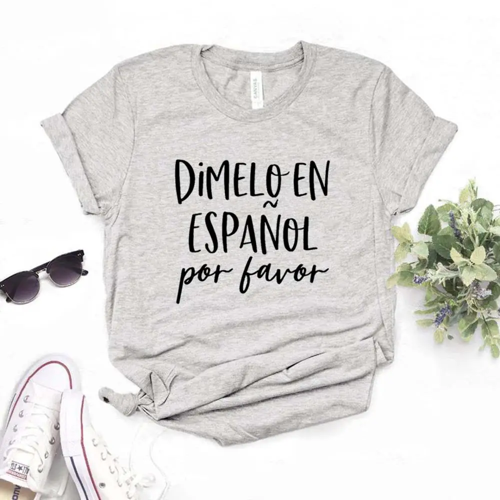 Women T Shirt Dimelo En Espanol Por Favo Letters Print Tshirt Women Short Sleeve O Neck Loose T-shirt Ladies Summer Tee Shirt
Women T Shirt Dimelo En Espanol Por Favo Letters Print Tshirt Women Short Sleeve O Neck Loose T-shirt Ladies Summer Tee Shirt