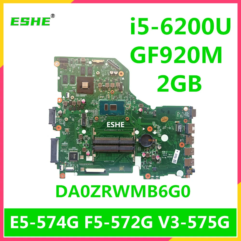 

NBG3B11001 For Acer Aspire E5-574G F5-572G V3-575G Laptop Motherboard With i5-6200U DDR3 GT920M 2GB graphics card DA0ZRWMB6G0