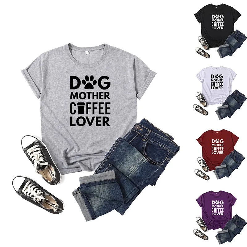 Dog Mother Coffee Lover Letter Print Women T Shirt Short Sleeve O Neck Loose Women Tshirt Ladies Tee Shirt Tops Camisetas Mujer
Dog Mother Coffee Lover Letter Print Women T Shirt Short Sleeve O Neck Loose Women Tshirt Ladies Tee Shirt Tops Camisetas Mujer