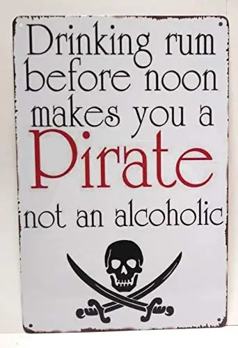 New Vintage Metal Plaque Tin Sign Drinking Rum Before Noon Makes You A Pirate Not an Alcoholic Man Cave Street Garage & Home Bar
New Vintage Metal Plaque Tin Sign Drinking Rum Before Noon Makes You A Pirate Not an Alcoholic Man Cave Street Garage & Home Bar