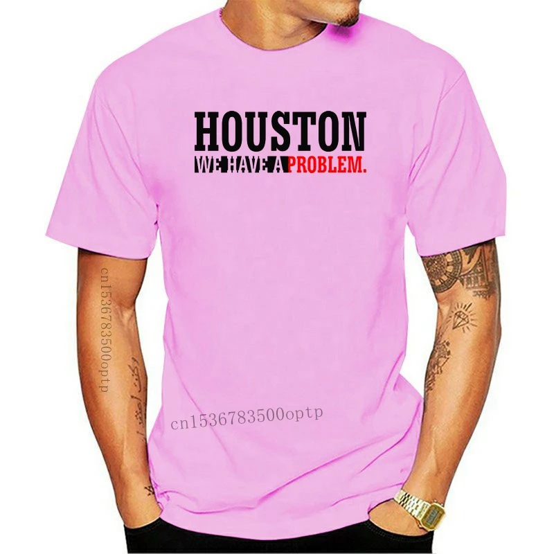 New 2021 Hot Sale 100% cotton Houston We Have A problem - Funny - Men T-Shirt Tee shirt
New 2021 Hot Sale 100% cotton Houston We Have A problem - Funny - Men T-Shirt Tee shirt