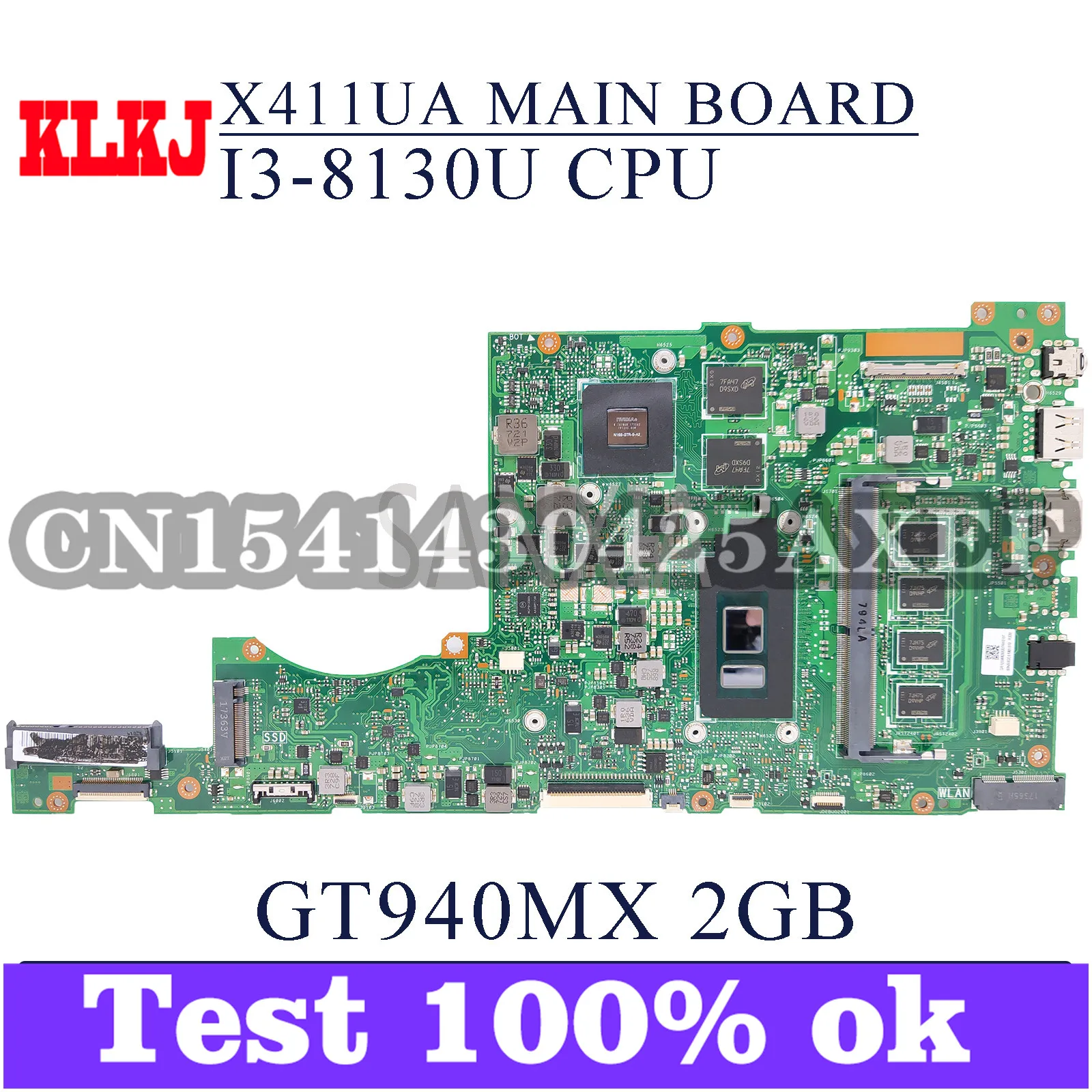 KLKJ X411UA Laptop Motherboard For ASUS VivoBook-14 X411UQ X411U S4200UQ S4200U Original Mainboard I3-8130U GT940MX
KLKJ X411UA Laptop Motherboard For ASUS VivoBook-14 X411UQ X411U S4200UQ S4200U Original Mainboard I3-8130U GT940MX