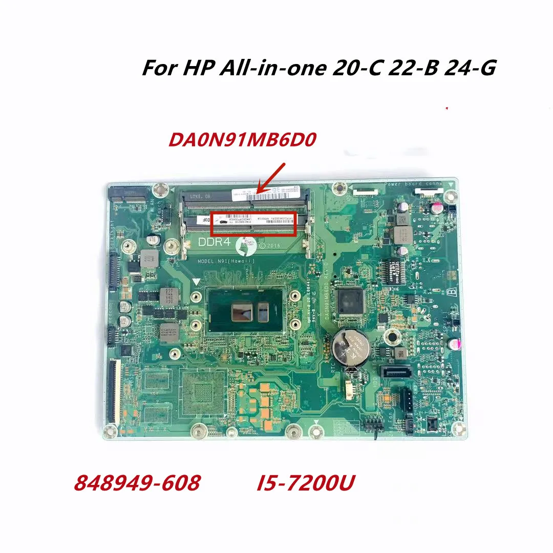 DA0N91MB6D0 848949-608 W/ SR2ZU SR2ZU I5-7200U mainboardFor HP All-in-one 20-C 22-B 24-G Desktop Motherboard
DA0N91MB6D0 848949-608 W/ SR2ZU SR2ZU I5-7200U mainboardFor HP All-in-one 20-C 22-B 24-G Desktop Motherboard