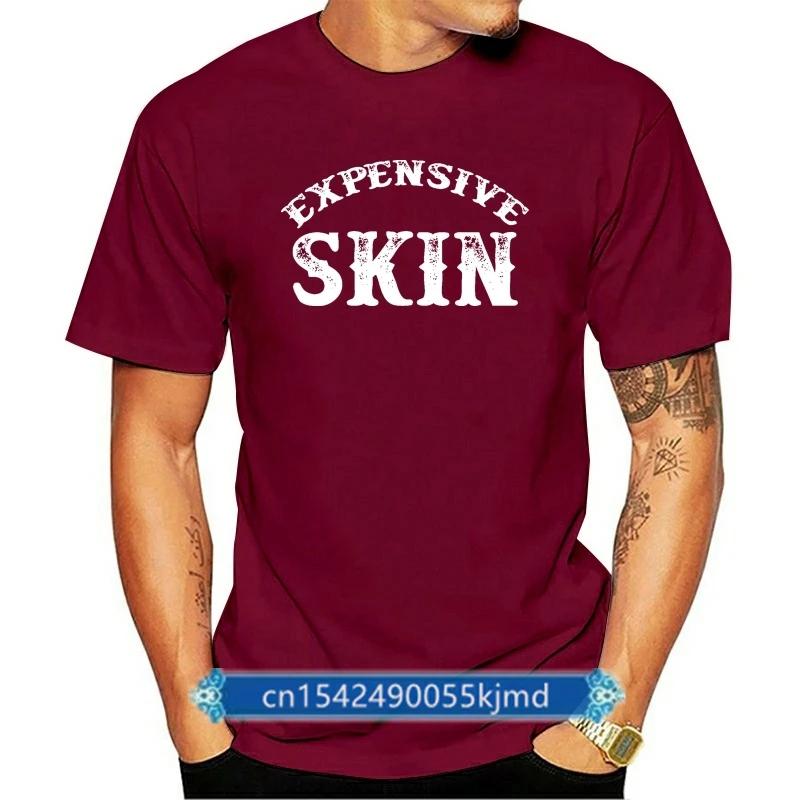 Men T Shirt Expensive Skin T Shirt For Funny t-shirt Novelty Tshirt Women
Men T Shirt Expensive Skin T Shirt For Funny t-shirt Novelty Tshirt Women