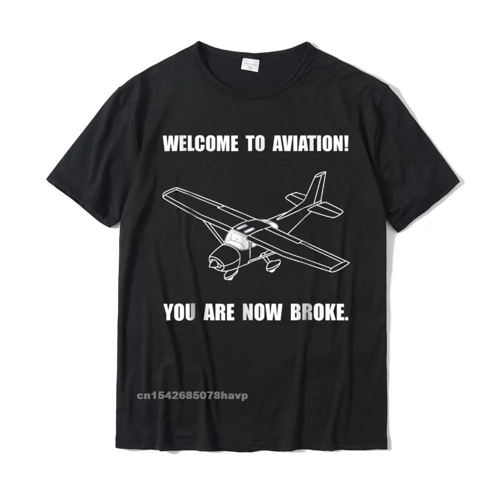 Aviation Broke Funny T-Shirt Cotton T Shirt For Men Summer Top T-Shirts Printed On Coupons Camisa Sweashirt
Aviation Broke Funny T-Shirt Cotton T Shirt For Men Summer Top T-Shirts Printed On Coupons Camisa Sweashirt