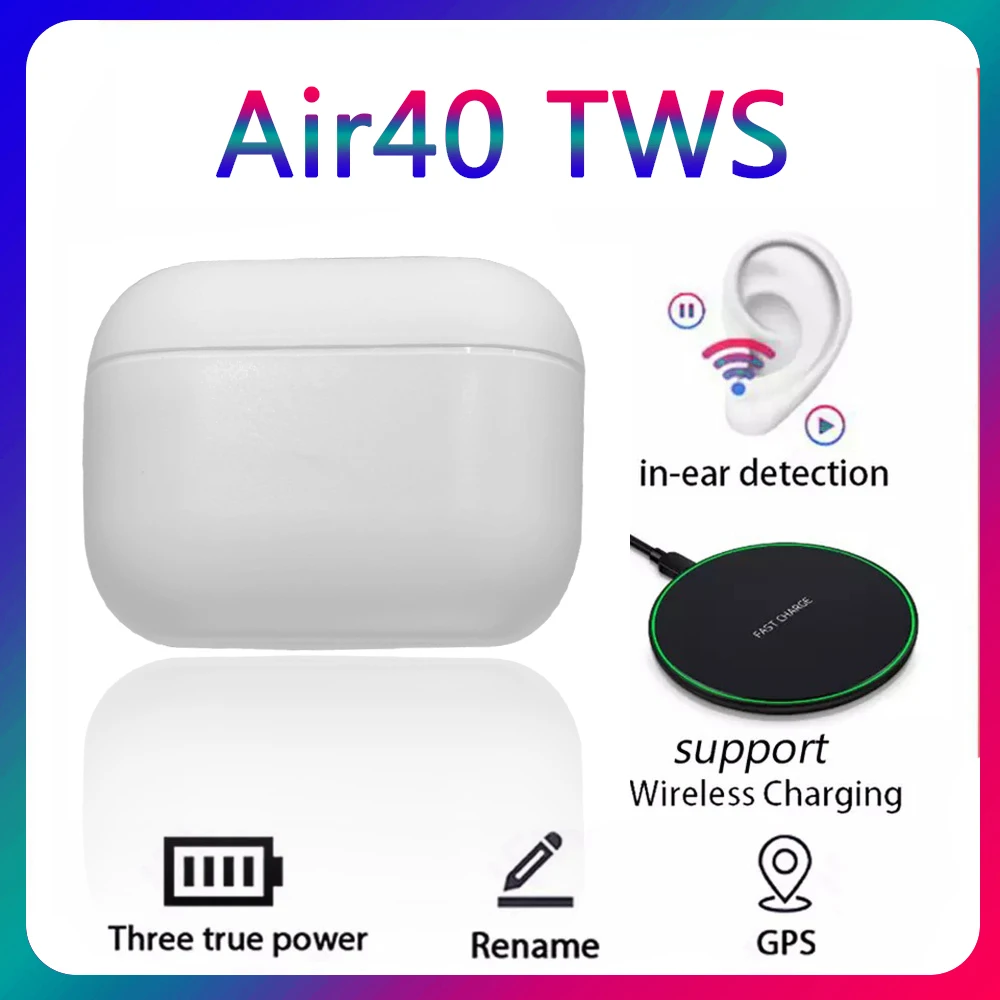 Air40 TWS Wireless Bluetooth Earphone Earbuds with Charging Case Light Sensor Pk I900000 Tws I999999 Pro Max Air 3 Ear Buds Air3
Air40 TWS Wireless Bluetooth Earphone Earbuds with Charging Case Light Sensor Pk I900000 Tws I999999 Pro Max Air 3 Ear Buds Air3
