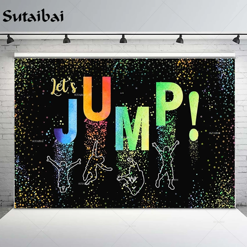 Photography Backdground Let's Jump Glitter Black Sport Theme Adult Party Birthday Decor Colored Light Spot Backdrop Photo Booth 
Photography Backdground Let's Jump Glitter Black Sport Theme Adult Party Birthday Decor Colored Light Spot Backdrop Photo Booth