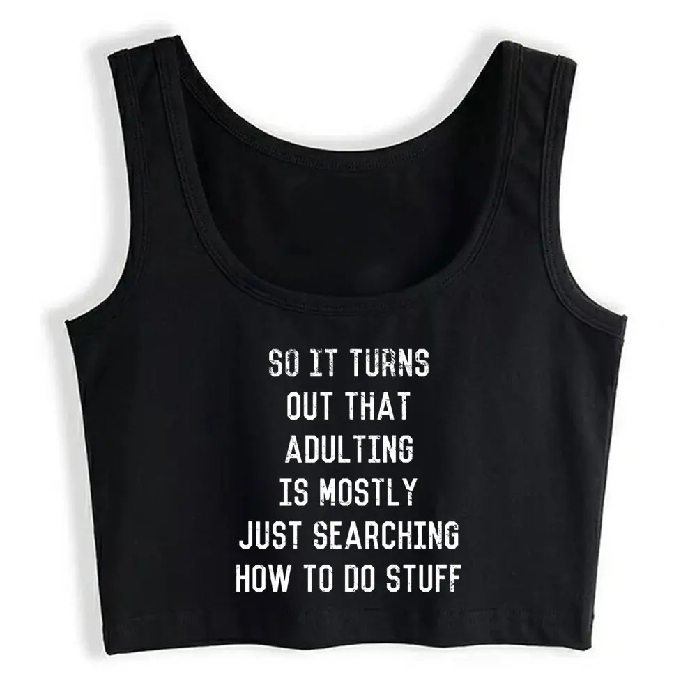 Crop Top Adulting Is Just Searching Stuff Fashion White Sleeveless Womens Tops blusas mujer de moda verano Gym Tank Top Women
Crop Top Adulting Is Just Searching Stuff Fashion White Sleeveless Womens Tops blusas mujer de moda verano Gym Tank Top Women
