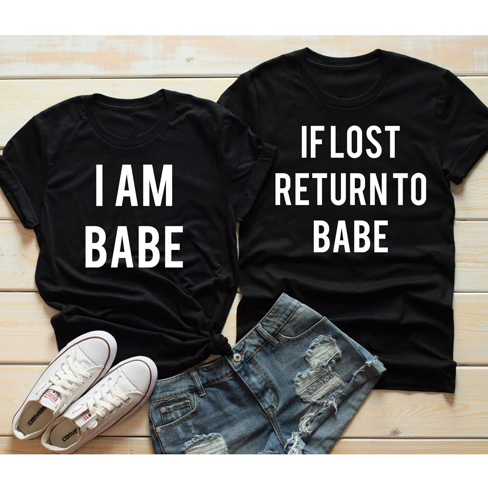 

Funny Unisex Matching Couples Tshirt If Lost Return to Babe I Am Babe T-shirt Casual Women Valentine's Day Gift Tee Shirt Top