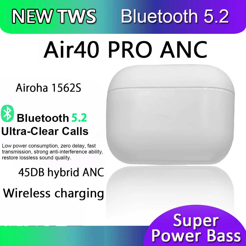 Air40 Pro Anc Wireless Bluetooth Earphone 45DB Airoha 1562s Earbuds Pk I900000 Tws I999999 Pro Max Air 3 Ear Buds Earphones
Air40 Pro Anc Wireless Bluetooth Earphone 45DB Airoha 1562s Earbuds Pk I900000 Tws I999999 Pro Max Air 3 Ear Buds Earphones