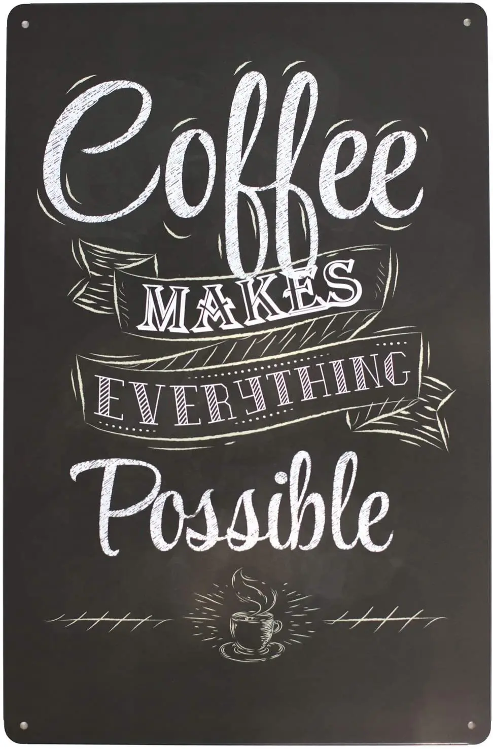Coffee Makes Everything Possible Retro Metal Tin Sign Plaque Poster Wall Decor Art Shabby Chic Gift
Coffee Makes Everything Possible Retro Metal Tin Sign Plaque Poster Wall Decor Art Shabby Chic Gift