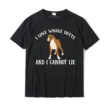 Funny I Love Boxer Wiggle Butt For Puppy Dog Owners Tee Shirt Men Cotton Normal Tops T Shirt Family Student Top T-Shirts