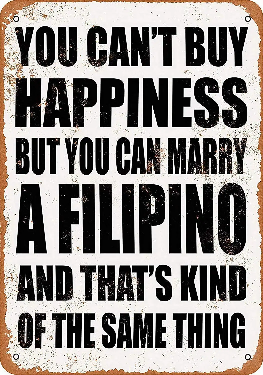 Keviewly Can Marry A Filipino Tin Wall Sign The Art Iron Painting Plaque Metal Wall Decoration Poster Decor Gifts for Office Hom
Keviewly Can Marry A Filipino Tin Wall Sign The Art Iron Painting Plaque Metal Wall Decoration Poster Decor Gifts for Office Hom