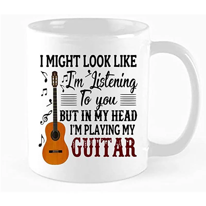 

Funny Coffee Mug, I Might Look Like I'm Listening To You But In My Head I'm Playing My Guitar Cup, Best gift for guitar lovers