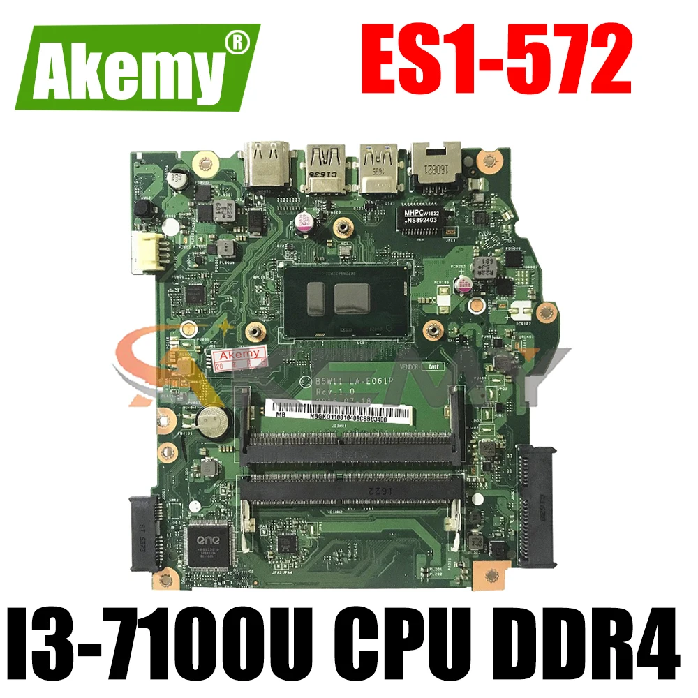 

LA-E061P материнская плата для ноутбука Acer aspire ES1-572 материнская плата с процессором I3-7100U DDR4 NBGKQ11001 NB.GKQ11.001 B5W11 100% протестирована