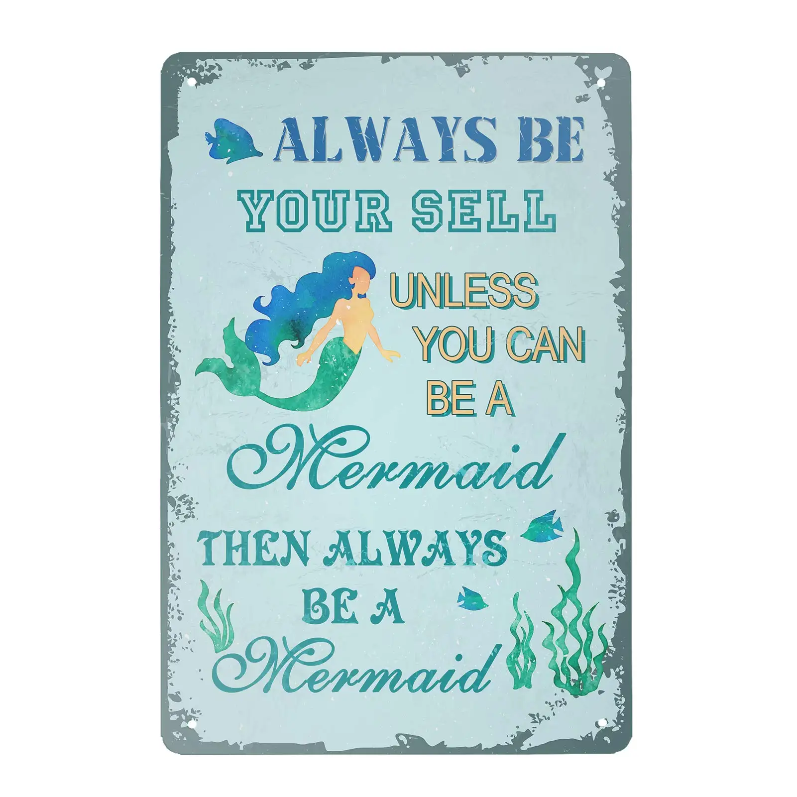 Funny Novelty Tin Sign Mermaid Decor, Always be Yourself Unless You can be a Mermaid Then Always be a Mermaid Sign Rustic Retro
Funny Novelty Tin Sign Mermaid Decor, Always be Yourself Unless You can be a Mermaid Then Always be a Mermaid Sign Rustic Retro