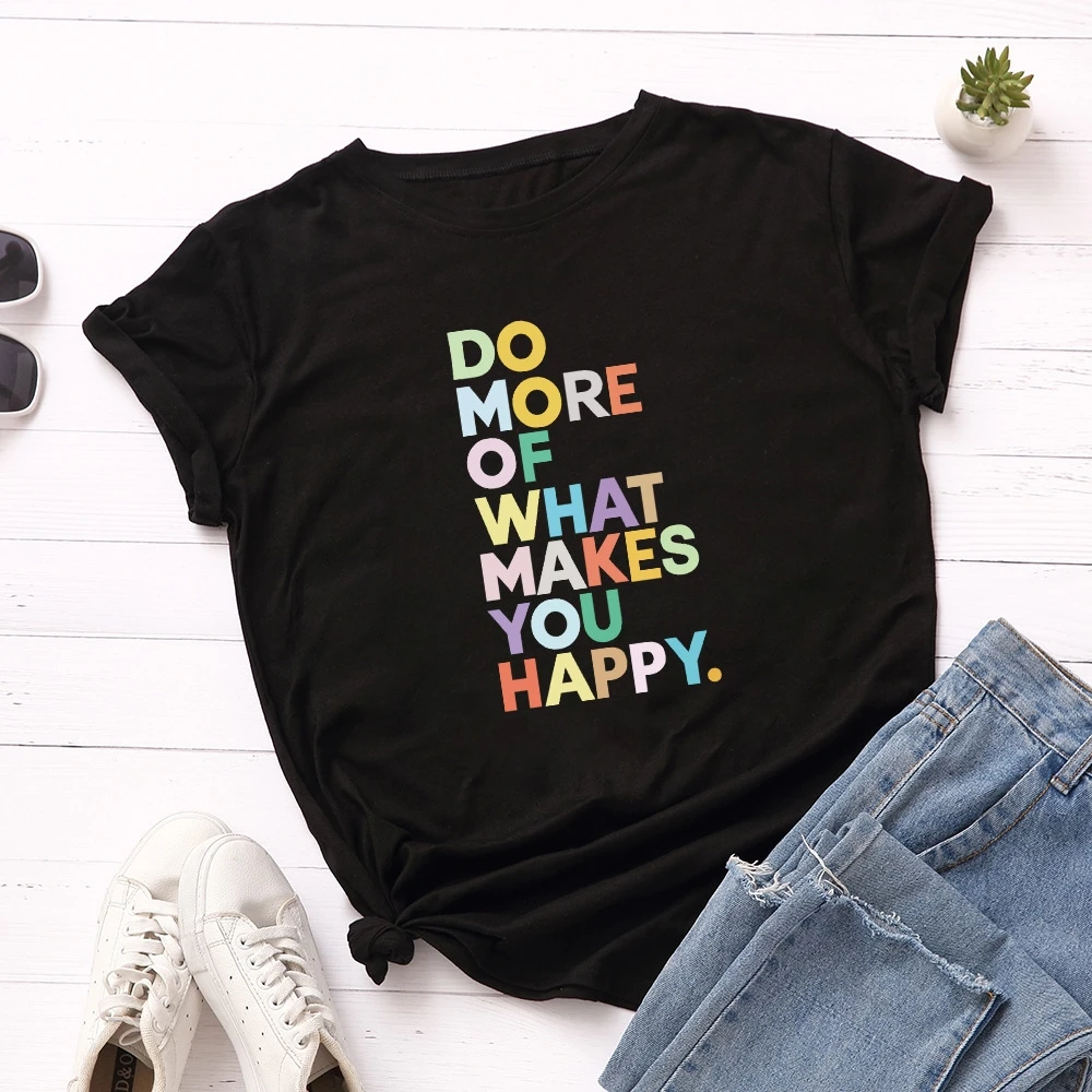 Do More Make You Happy Letter Print Women T Shirt Short Sleeve O Neck Women Tshirt Ladies Tee Shirt Tops TX5025
Do More Make You Happy Letter Print Women T Shirt Short Sleeve O Neck Women Tshirt Ladies Tee Shirt Tops TX5025