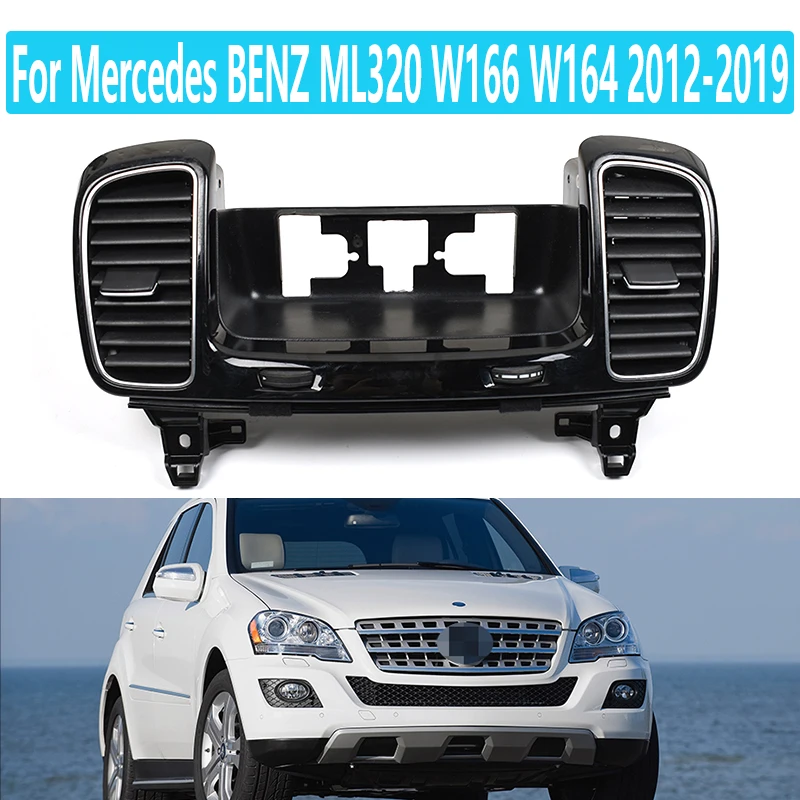 For Mercedes BENZ ML320 W166 W164 2012-2019 Car Front AC Air Conditioner Vent Grille Outlet Panel Cover Replacement
For Mercedes BENZ ML320 W166 W164 2012-2019 Car Front AC Air Conditioner Vent Grille Outlet Panel Cover Replacement